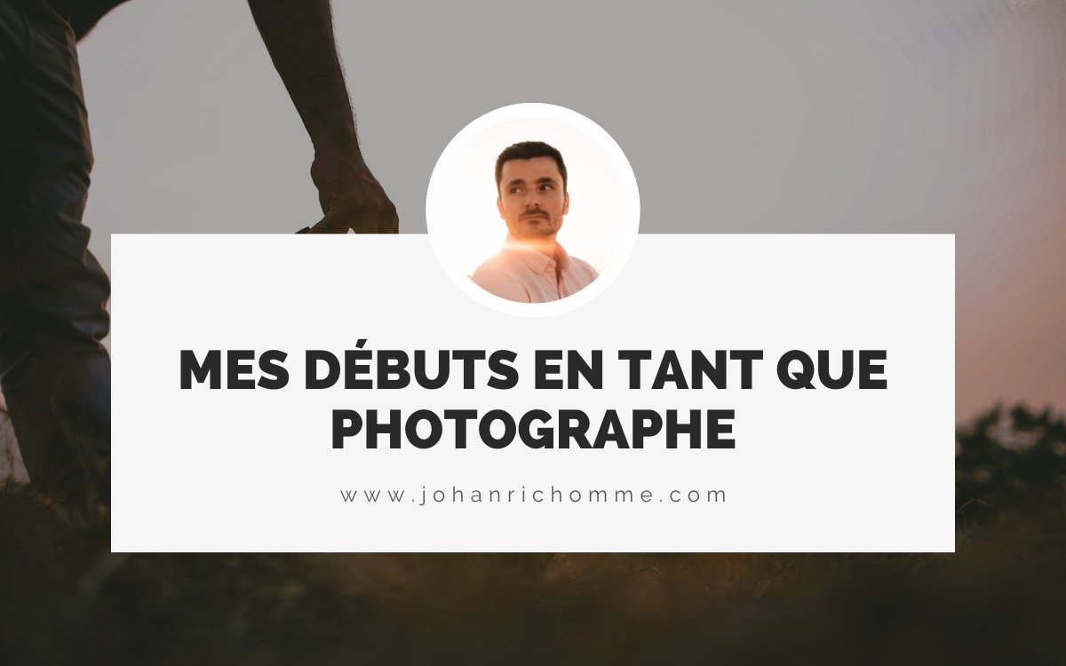 Mes débuts en photographie